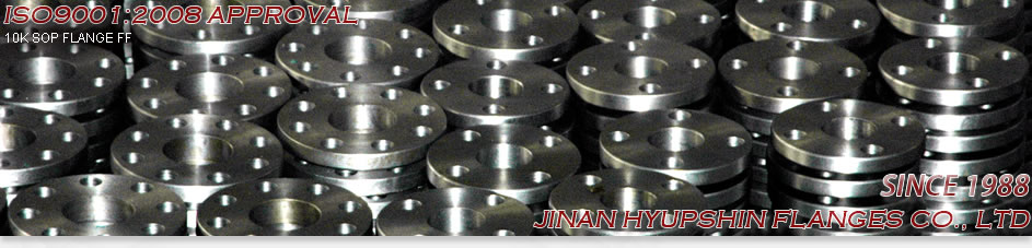 JIS B2220, KS B1503, 10K FLANGE, FF FLANGE, RF FLANGE, SS400, 플랜지, SHANDONG HYUPSHIN FLANGES CO., LTD